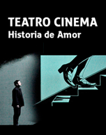XIII Festival Internacional de Cultura Paiz Presenta Teatro Cinema  Historia de Amor  Una propuesta